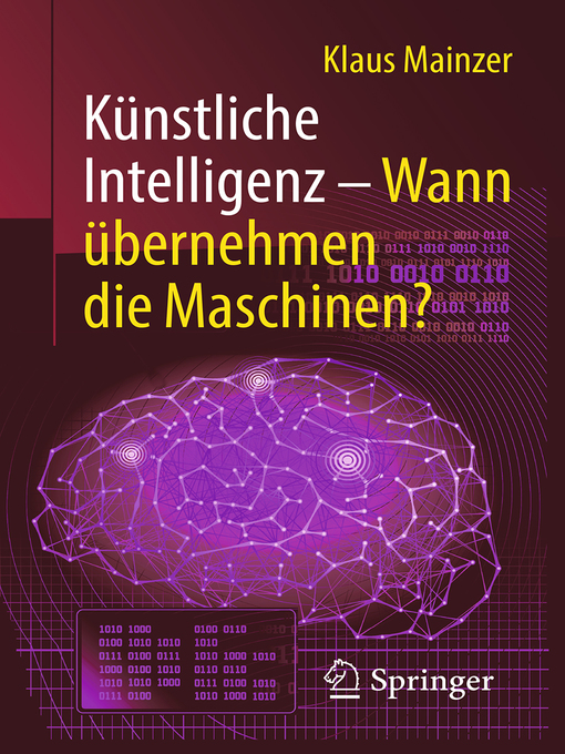 Title details for Künstliche Intelligenz – Wann übernehmen die Maschinen? by Klaus Mainzer - Available